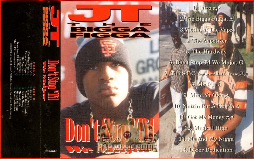 JT The Bigga Figga - Don't Stop Til We Major: 1st Press. Cassette